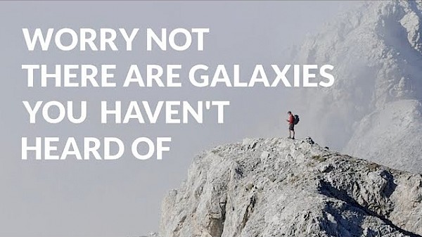 Worry Not There Are Galaxies You Haven't Heard Of